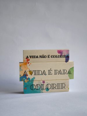 TRIPLO DE PINUS “A VIDA É COLORIDA”